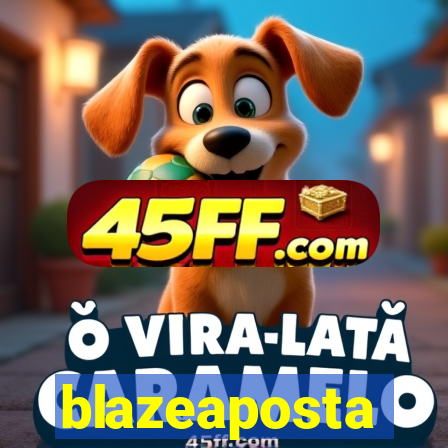 blazeaposta